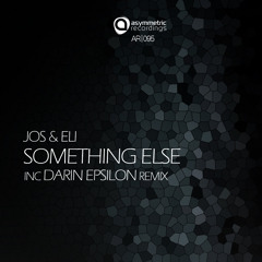 Jos & Eli - Something Else (Darin Epsilon Remix) - Asymmetric