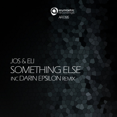 Jos & Eli - Something Else (Darin Epsilon Remix) - Asymmetric