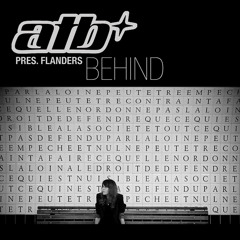 ATB Pres. Flanders - Behind (Sand Island Remix) [Free Download]