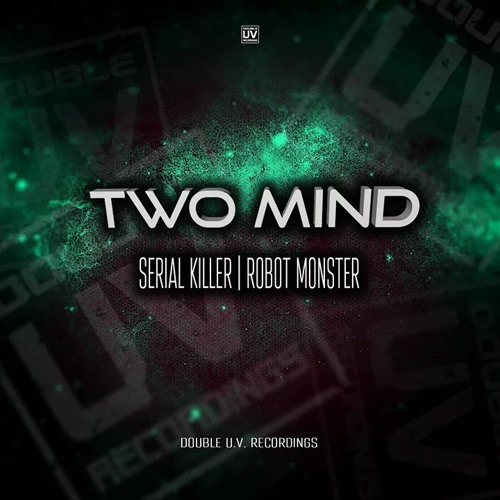 TWO MIND - SERIAL KILLER .(cut)