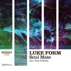 Luke Form - SoulMate /EmptyWhiskyFlaskRec./