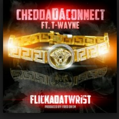 Flick of dat wrist - chedda