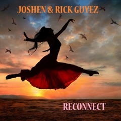 Rick Guyez vs. Joshen - Reconnect (Euphoric Trance)