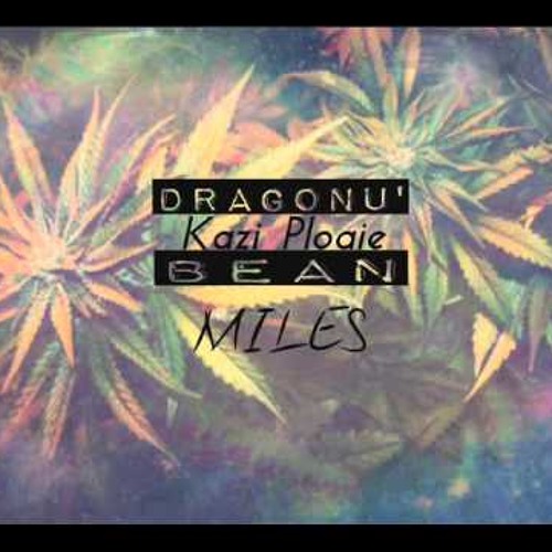 Dragonu' X Kazi Ploae X Bean - Miles