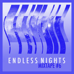 Endless Nights mixtape #6 - Mania