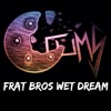 CRUMS Cookie Jar: FRAT BROS WET DREAM