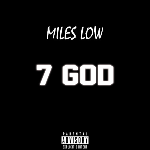 Miles Low - 7 God (Freestyle)