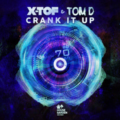 X-TOF & TOM D - Crank It Up