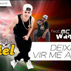 MC Biel - Deixa Ela Vir Me Amar Feat. MC Wandinho