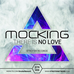 MockingJay - There Is No Love (Original Mix)