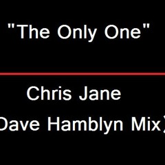 Chris Jane - The Only One (DJ Hammy Mix)