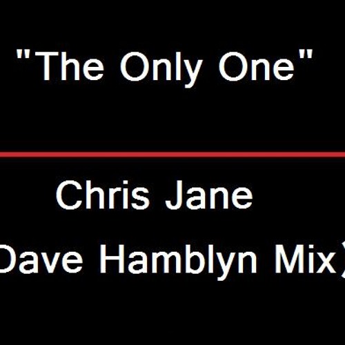 Chris Jane - The Only One (DJ Hammy Mix)