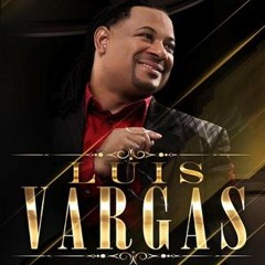 Luis Vargas - Ojitos Llorones