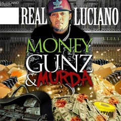 REAL LUCIANO- CAN'T NOBODY STOP ME   /FEAT. JOHN DOE