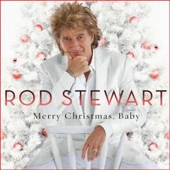 Rod Stewart - Merry Christmas, Baby [Deluxe Edition] (2012)