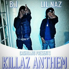 Killaz Anthem Ft. Lil Naz