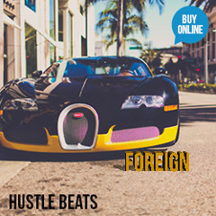 Foreign [Prod. by Hustle beats]