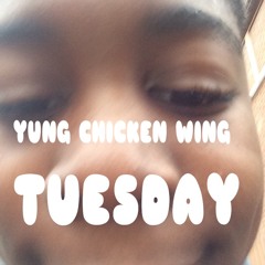 Yung Chicken Wing-Tuesday