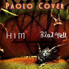 Paolo - Bleed Well (HIM Cover)