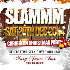 SLAMMM SAT 20TH DECEMBER 2014 @ MARY JANES MINORIES, LONDON EC3N 1NT 07931234330