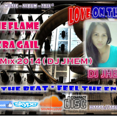 The Flame - Eyra Gail HouseMix 2014 ( DJ JHEM )