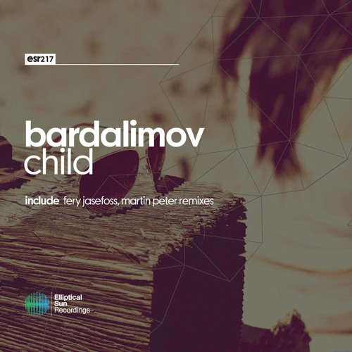 Bardalimov - Child (Fery Jasefoss Remix) [OUT NOW]
