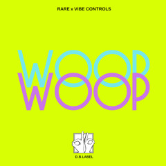 RARE x VIBE CONTROLS - Woop Woop