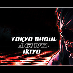 【ニコカラ】Tokyo Ghoul - Unravel - English Cover