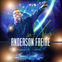 MEDLEY (AO VIVO) - ANDERSON FREIRE AO VIVO RARIDADE 2014