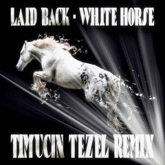 Laid Back - White Horse (Timuçin Tezel Remix)