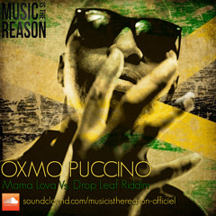 Mama Luv' - Oxmo Puccino ( Reggae Remix / Drop Leaf Riddim ) by  ♪Music is the Reason♪