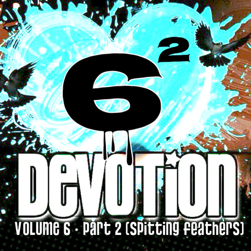 Devotion Volume 6 - Part 2 (Spitting Feathers)