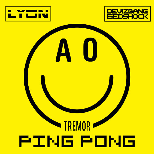 Stream Ping Pong Tremor (Lyon Bootleg Vs Deviz Bang & Edshock Edit) [NEW  LINK FDL] by Lyon Official® | Listen online for free on SoundCloud