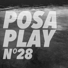 La POSA/PLAY du dimanche n°28