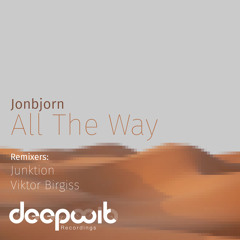 Jonbjorn - All The Way (Original Mix)