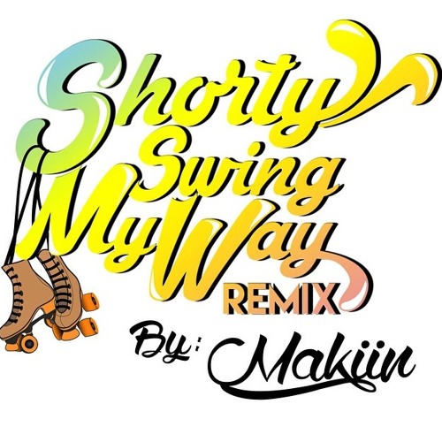 shorty swing it my way
