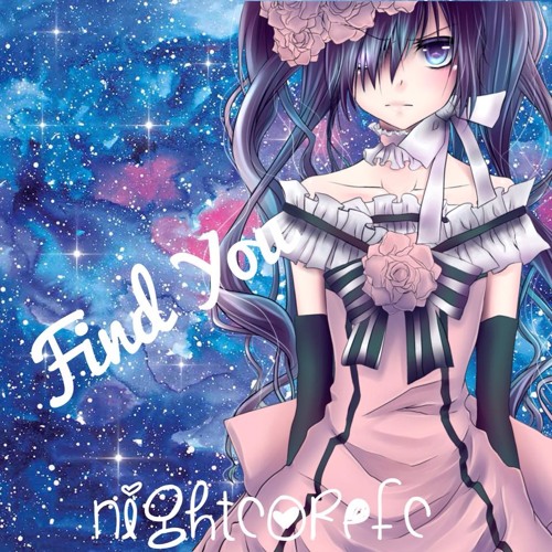 -Nightcore - Find You (Clark Kent Remix)