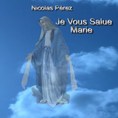 Je Vous Salue Marie