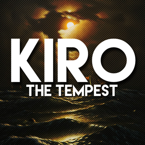 Kiro - The Tempest [Available Dec 24th]