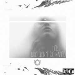 HER Who Won't Be Named