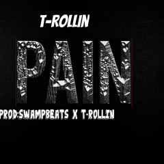 T-Rollin-Pain(Prod SwampBeatsxT-Rollin)
