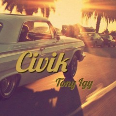 Tony Igy - Civik