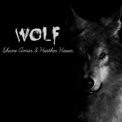 Wolf (Original w/ Shane Amar)