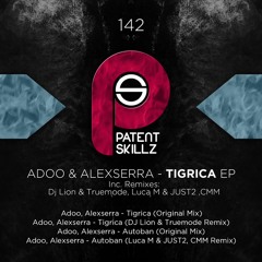 Adoo, Alexserra - Tigrica (DJ Lion & Truemode Remix) PS142