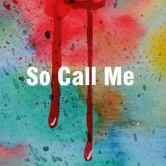So Call Me