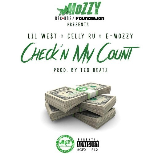Audio Lil West X Celly Ru E Mozzy Check N My Count Sacboyee Audio Lil West X Celly Ru E Mozzy Check N My Count