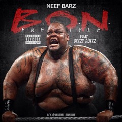 Neef Barz ft Deezy Dukez - Bon Freestyle