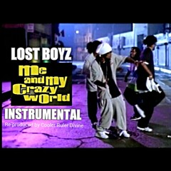 Lost Boyz - Me & My Crazy World Instrumental (Finally re-produced by Cooler Ruler Divine