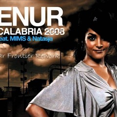 Enur feat. Natasja - Calabria 2007 (Ear Frontier Rework) - https://goo.gl/CxxTd1