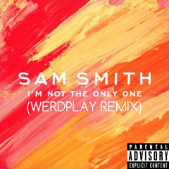 Werdplay - "Not The Only One"